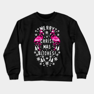 28 Flamingos Merry Christmas Bitches Crewneck Sweatshirt